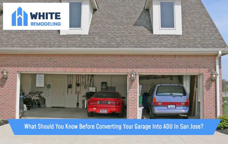 What Should You Know Before Converting Your Garage Into ADU In San Jose?